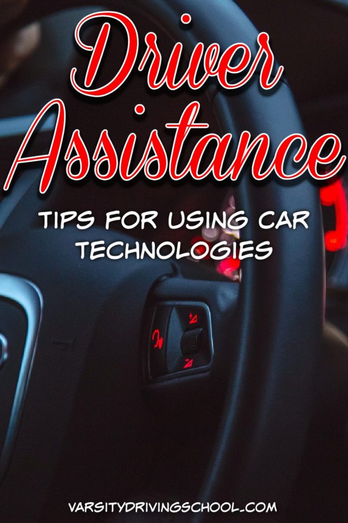 New drivers must learn how to drive cars with and without some safety features that is why driver assistance feature tips are important.