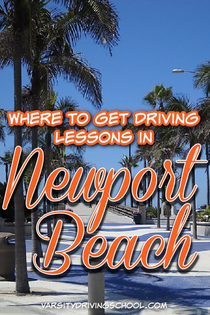 Varsity Driving School is the best place to take driving lessons in Newport Beach for teens and adults alike.