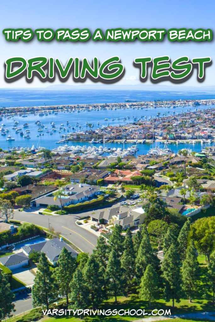 Teens and adults can both benefit from the best tips to pass your Newport Beach behind the wheel test with flying colors.