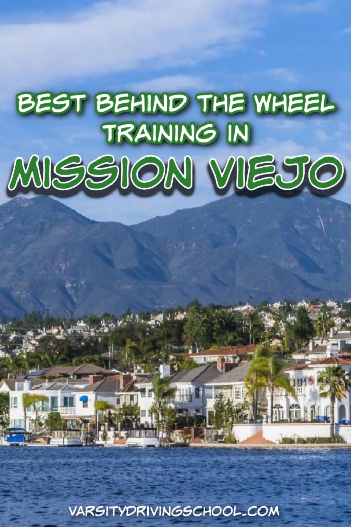 The best Mission Viejo behind the wheel training program ensures students can pass their tests and be safe drivers.