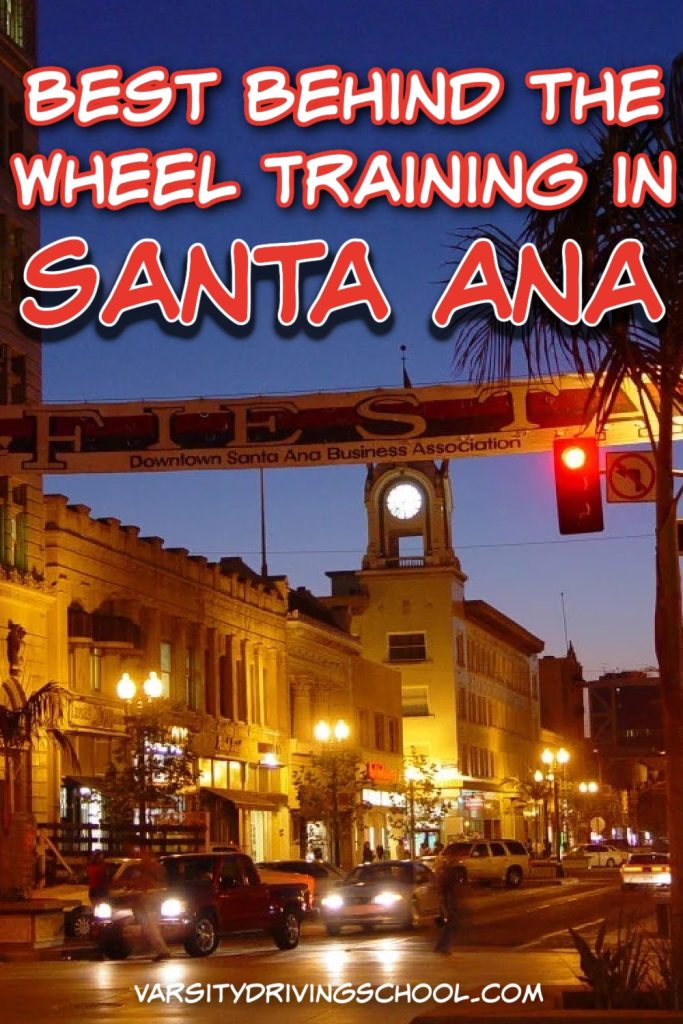 Varsity Driving School offers students the best Santa Ana behind the wheel training for both teens and adults.