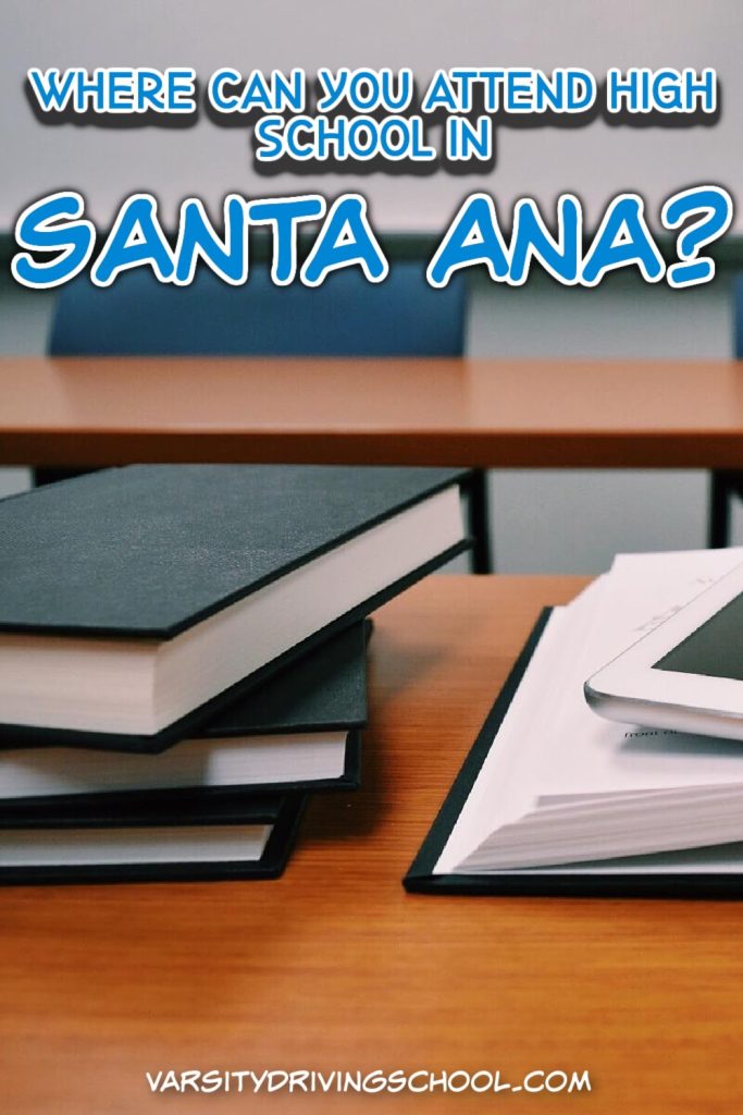 Where can you attend high school in Santa Ana? The answer depends on where you live in Santa Ana and where the school boundaries lie.