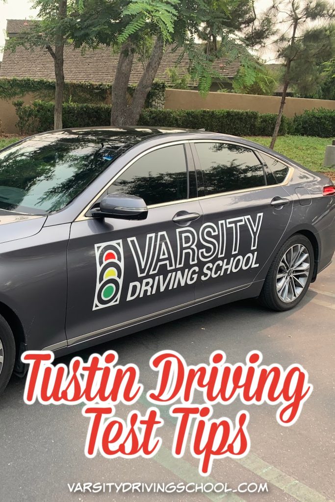 Varsity Driving School has a few behind the wheel test in Tustin tips to help students start with confidence and pass the test.