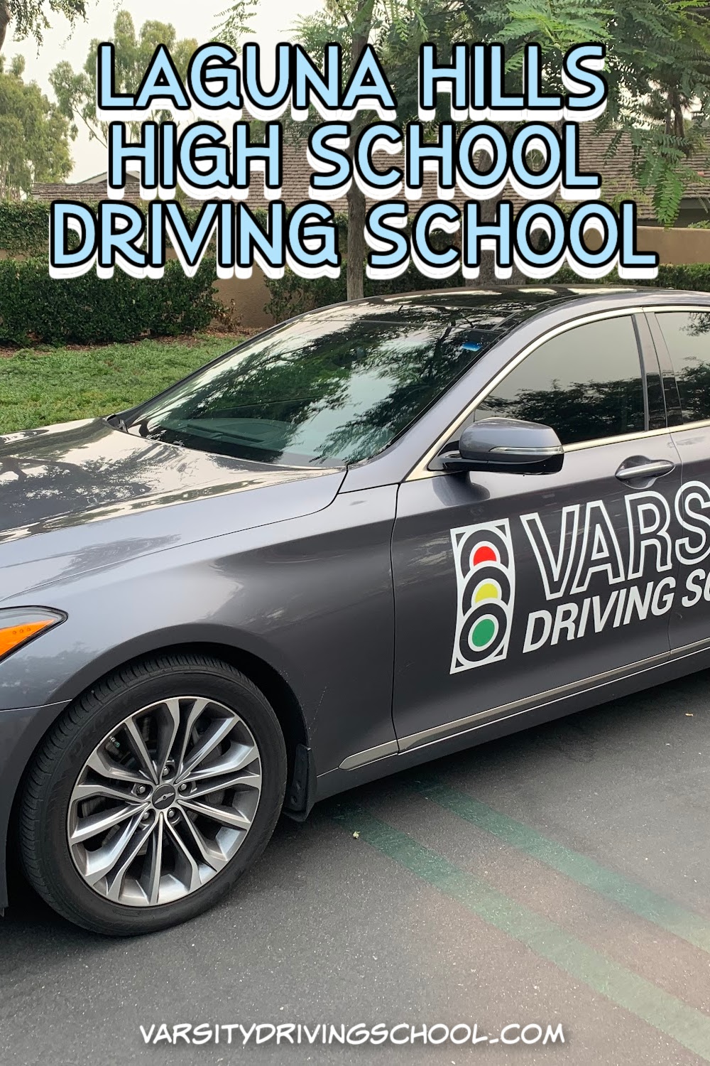 Varsity Driving School provides students with the best Laguna Hills High School behind the wheel training.
