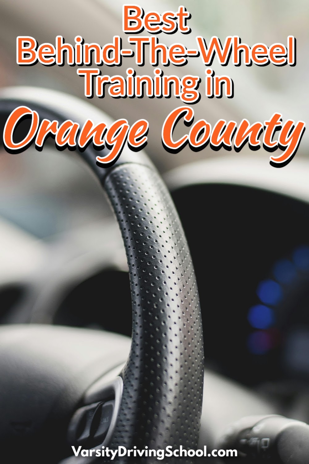 The best behind the wheel training in Orange County can be found at Varsity Driving Academy for both teens and adults.