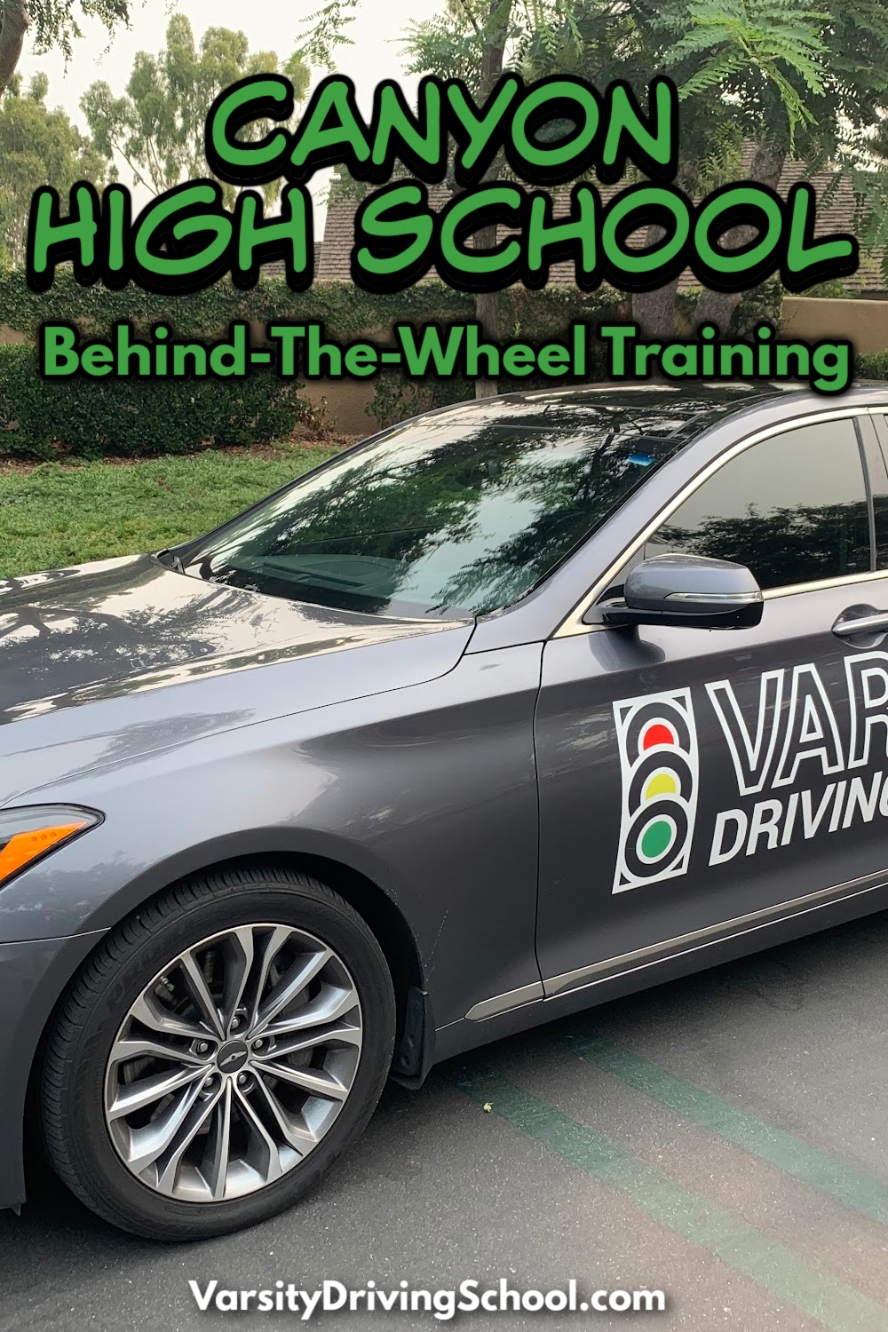 Varsity Driving School provides the best Canyon High School behind the wheel training, helping teens get their driver’s licenses. 